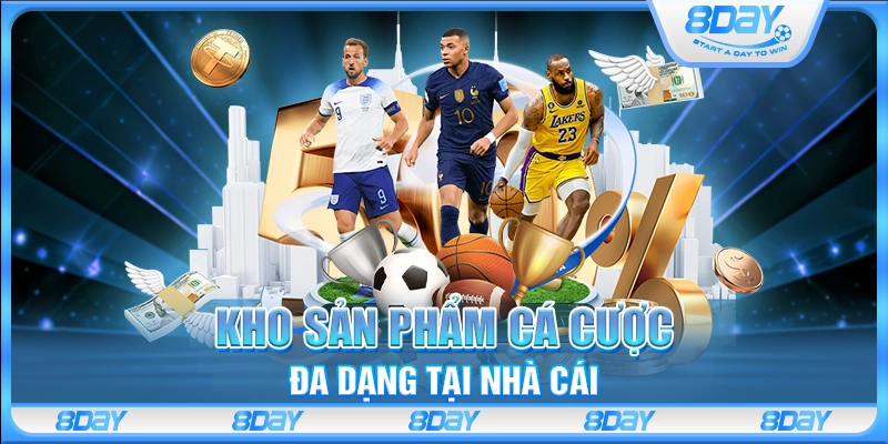 Kho sản phẩm cá cược đa dạng tại nhà cái 